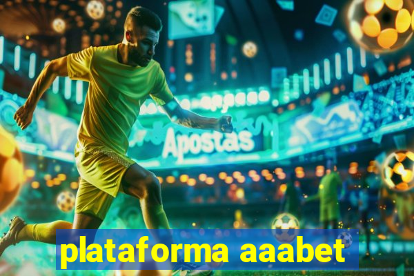 plataforma aaabet